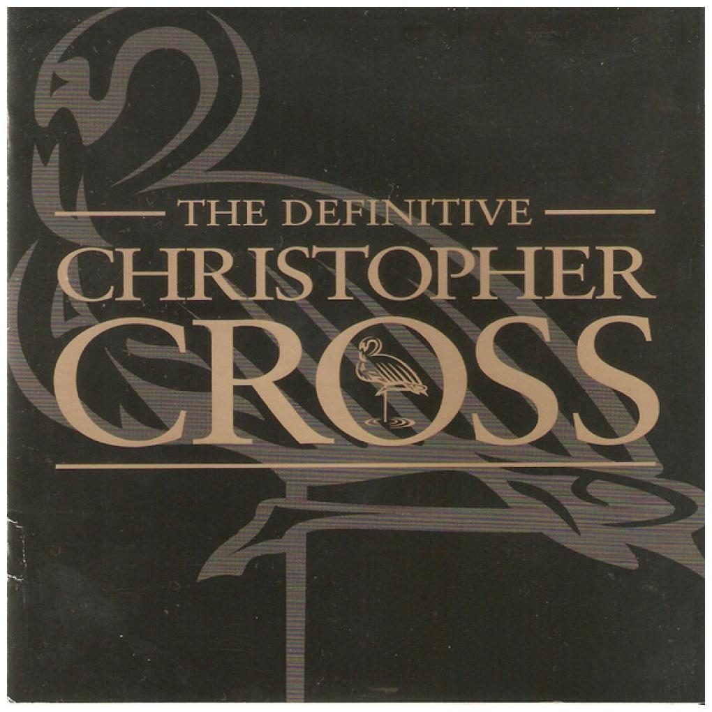CHRISTOPHER CROSS - THE DEFINITIVE | CD