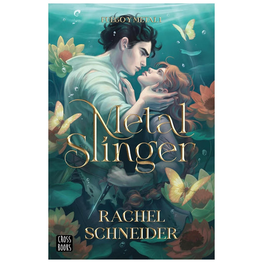 FUEGO Y METAL 1. METAL SLINGER (TAPA BLANDA) - RACHEL SCHNEIDER | LIBRO