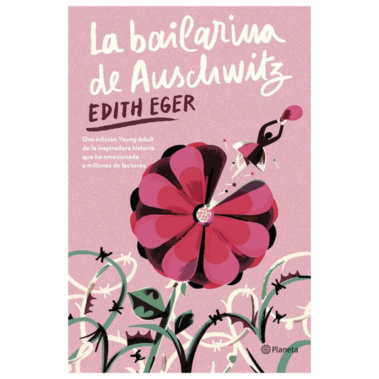 LA BAILARINA DE AUSCHWITZ (EDICIÓN YOUNG ADULT) (TAPA RÚSTICA) - EDITH EGER | LIBRO