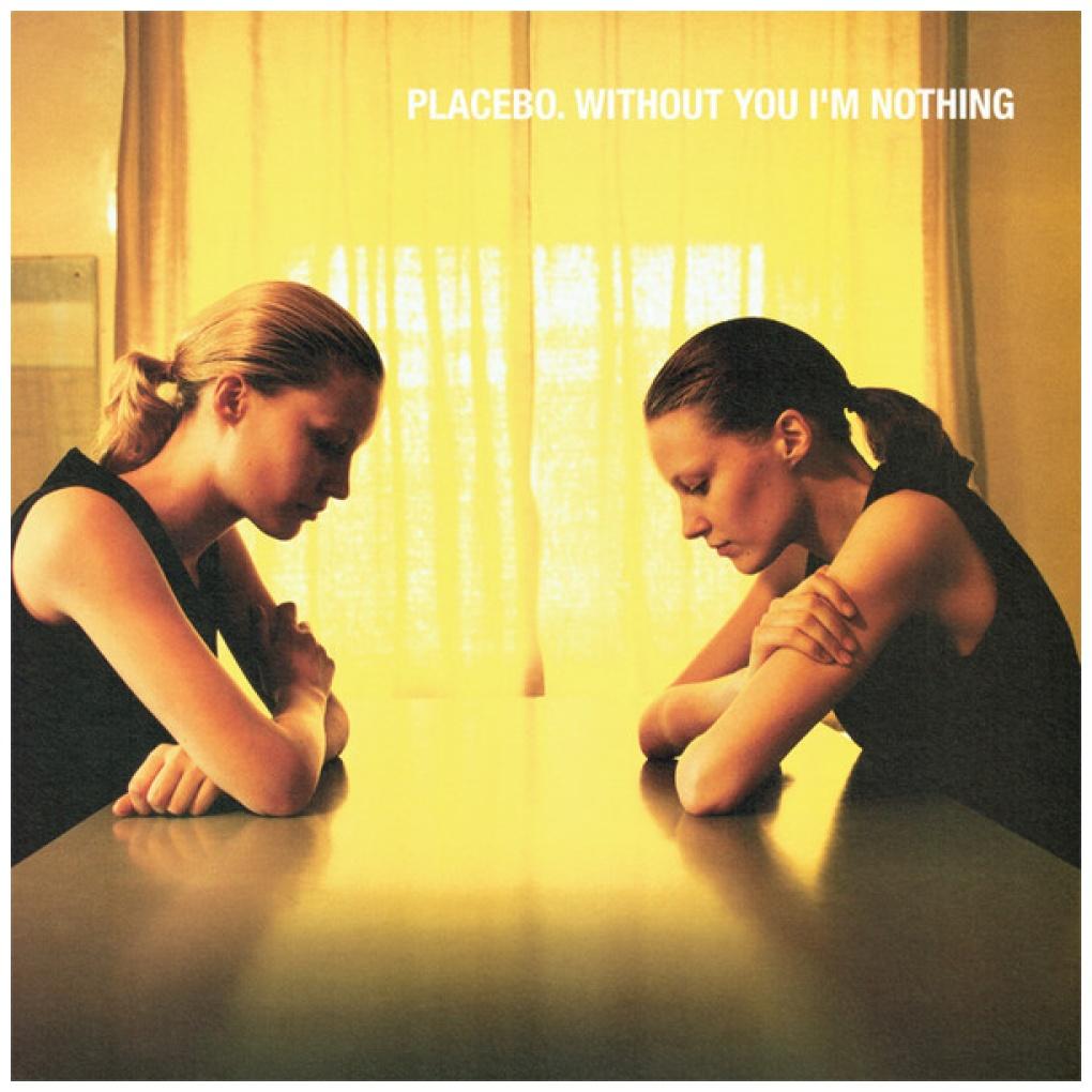 PLACEBO - WITHOUT YOU I'M NOTHING | VINILO