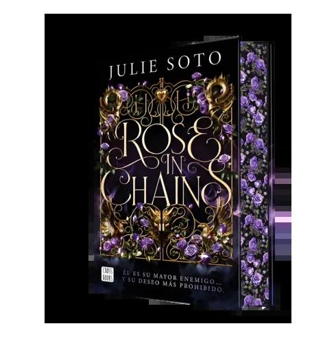 ROSE IN CHAINS (TAPA DURA) - JULIE SOTO | LIBRO