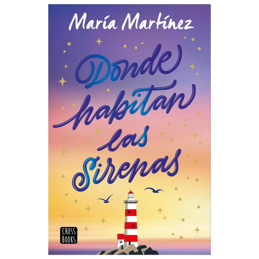 DONDE HABITAN LAS SIRENAS (TAPA BLANDA) - MARÍA MARTÍNEZ | LIBRO