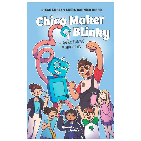CHICO MAKER Y BLINKY (TAPA RÚSTICA) - DIEGO LÓPEZ Y LUCÍA BARNIER RIFFO | LIBRO