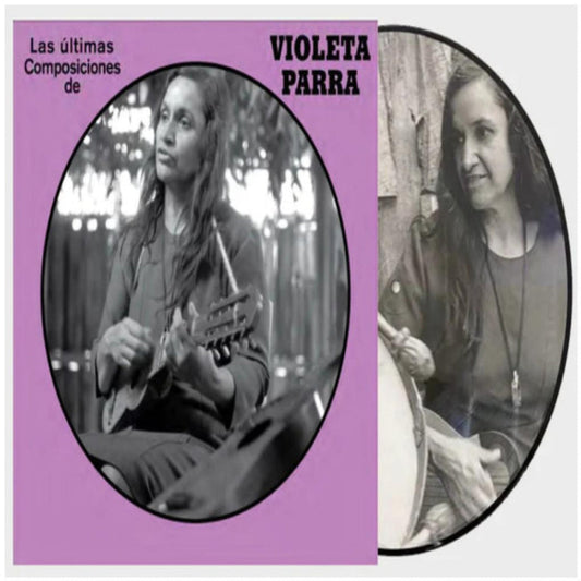 Violeta Parra - Las Ultimas Composiciones (Picture Disc)