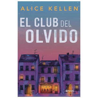 EL CLUB DEL OLVIDO (TAPA BLANDA) - ALICE KELLEN | LIBRO