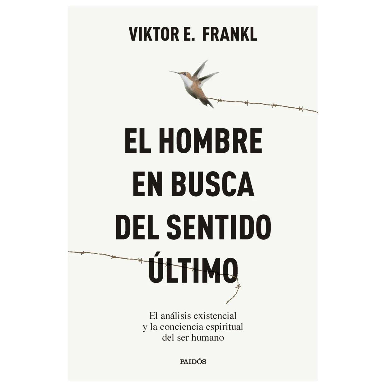 EL HOMBRE EN BUSCA DEL SENTIDO ÚLTIMO (TAPA RÚSTICA) - VIKTOR E. FRANKL | LIBRO