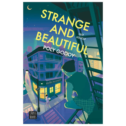 STRANGE AND BEAUTIFUL (TAPA BLANDA) - POLY GODOY | LIBRO