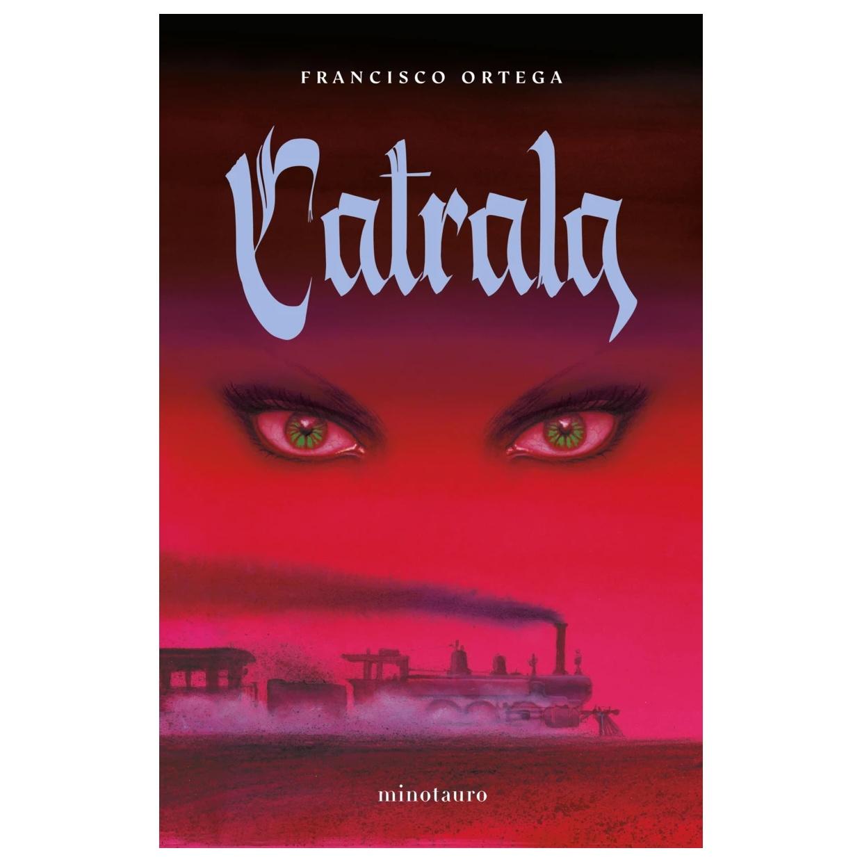CATRALA (TAPA RÚSTICA) - FRANCISCO ORTEGA | LIBRO