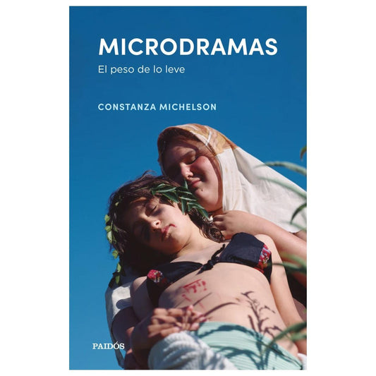 MICRODRAMAS (TAPA RÚSTICA) - CONSTANZA MICHELSON | LIBRO