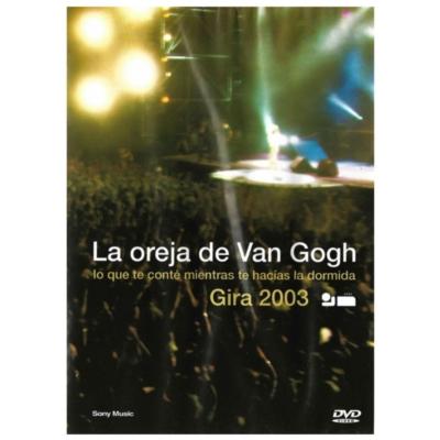 LA OREJA DE VAN GOGH - GIRA 2003 | DVD