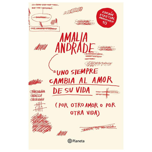UNO SIEMPRE CAMBIA AL AMOR DE SU VIDA.  (TAPA RÚSTICA) - AMALIA ANDRADE | LIBRO