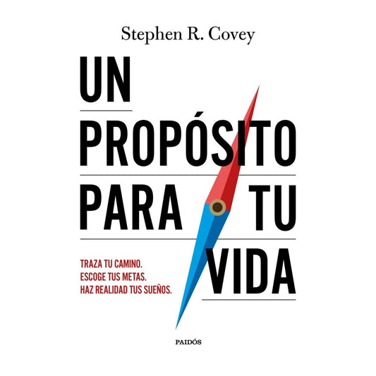 UN PROPÓSITO PARA TU VIDA (TAPA RÚSTICA) - STEPHEN R. COVEY | LIBRO