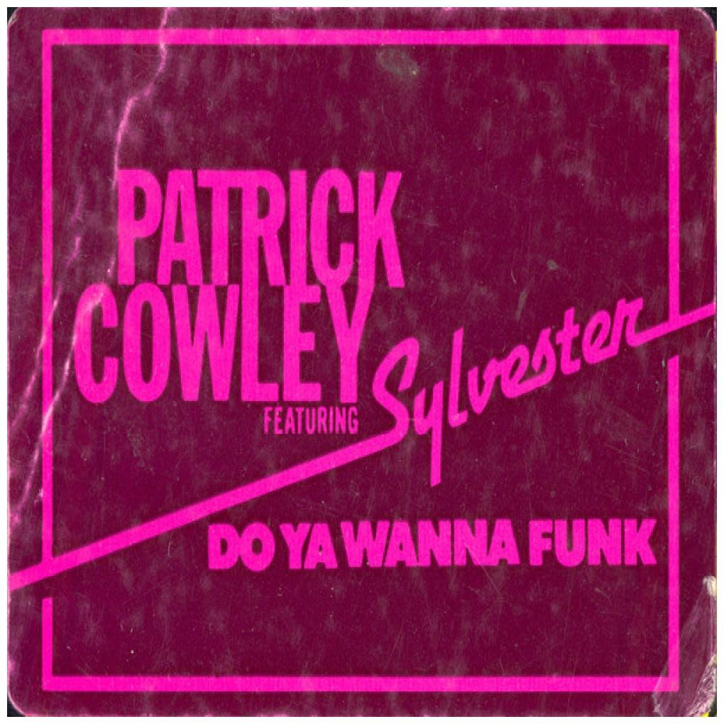 PATRICK COWLEY FT. SYLVESTER - DO YA WANNA FUNK | 12'' MAXI SINGLE USADO