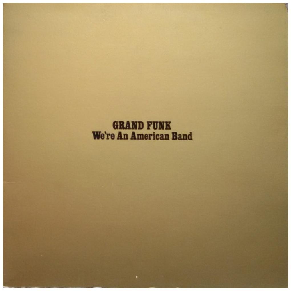 GRAND FUNK RAILROAD - WE'RE AN AMERICAN BAND | VINILO USADO