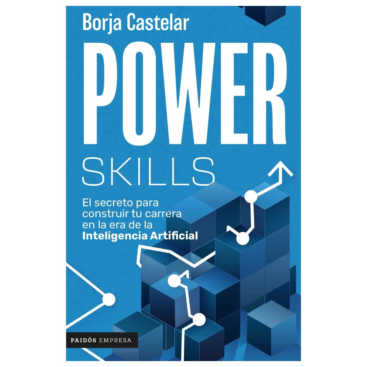 POWER SKILLS (TAPA RÚSTICA) - BORJA CASTELAR | LIBRO