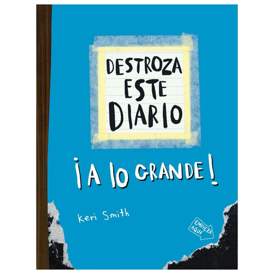 DESTROZA ESTE DIARIO. A LO GRANDE - AZUL FLÚOR (TAPA BLANDA) - KERI SMITH | LIBRO