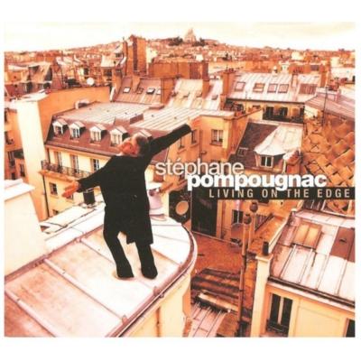 STEPHANE POMPOUGNAC - LIVING ON THE EDGE