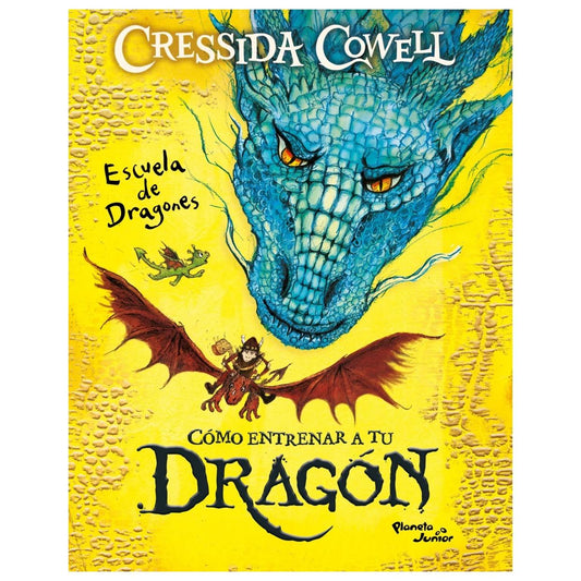 CÓMO ENTRENAR A TU DRAGÓN. ESCUELA DE DRAGONES (TAPA RÚSTICA) - CRESSIDA COWELL | LIBRO