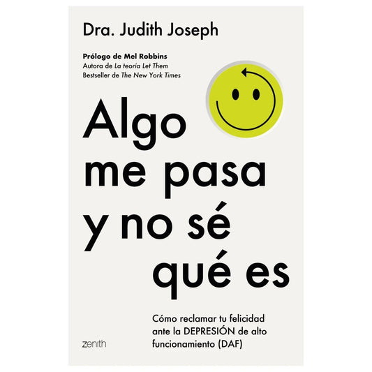 ALGO ME PASA Y NO SÉ QUÉ ES (TAPA RÚSTICA) - DRA. JUDITH JOSEPH | LIBRO