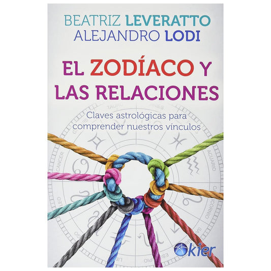 EL ZODIACO Y LAS RELACIONES (TAPA BLANDA) - ALEJANDRO LODI, BEATRIZ LEVERATTO  | LIBRO
