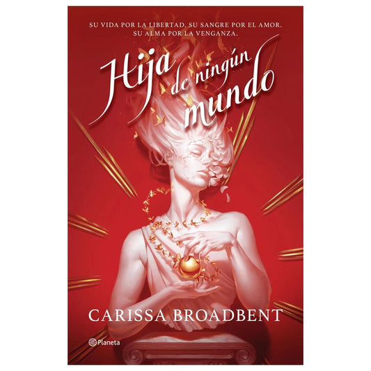 HIJA DE NINGÚN MUNDO (TAPA RÚSTICA) - CARISSA BROADBENT | LIBRO