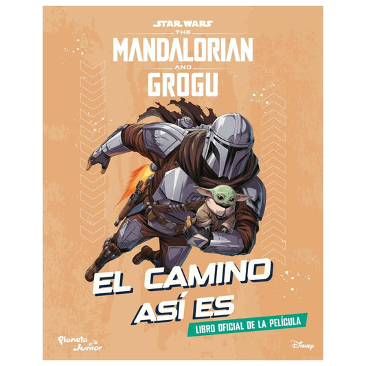 STAR WARS. THE MANDALORIAN AND GROGU. EL CAMINO ASÍ ES (TAPA RÚSTICA) - LUCASFILM LTD | LIBRO