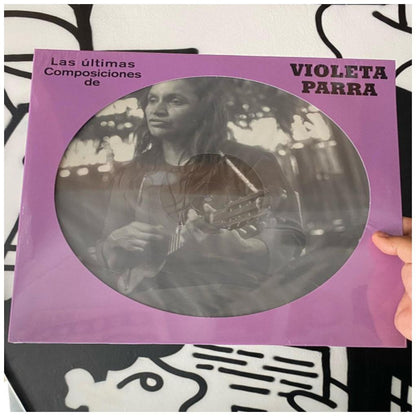 VIOLETA PARRA - LAS ULTIMAS COMPOSICIONES (PICTURE DISC) | VINILO