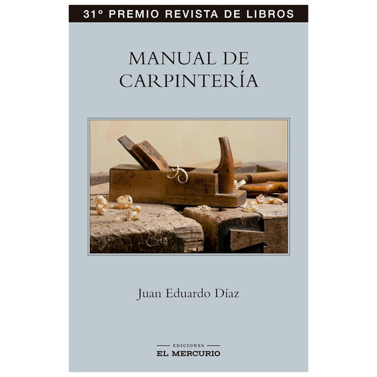 MANUAL DE CARPINTERIA (TAPA BLANDA) - JUAN EDUARDO DÍAZ | LIBRO